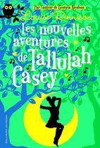 Tallulah Casey 2 - Tallulah Casey (Tome 2) - Les nouvelles aventures de Tallulah Casey