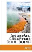 Epigrammata Ad Codices Parisinos Accurate Recensita