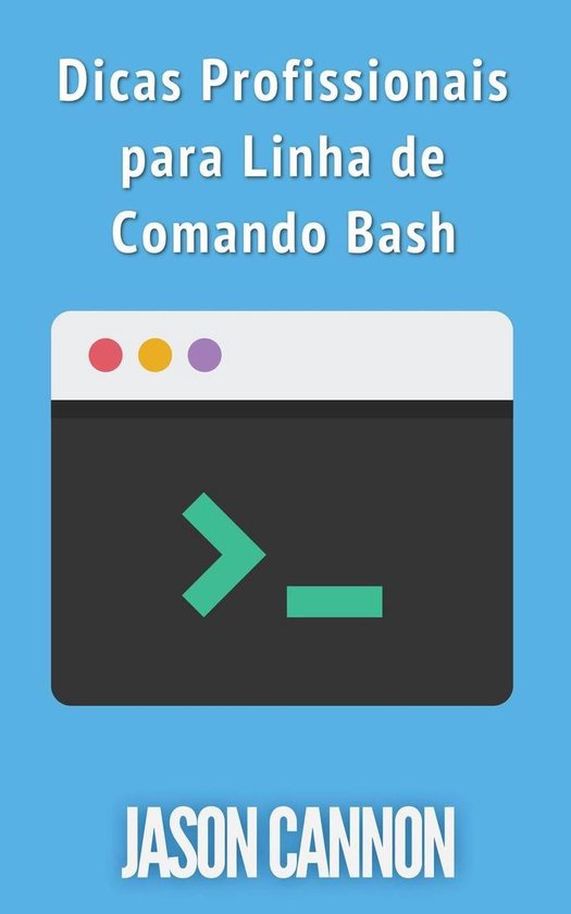 Dicas Profissionais para Linha de Comando Bash - cover