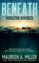 Beneath- Horizon Divided