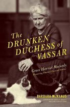 The Drunken Duchess of Vassar