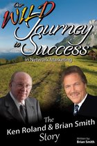 Our Wild Journey to Success