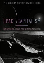 Palgrave Studies in Classical Liberalism - Space Capitalism