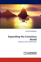 Expanding the Conscious World
