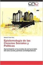 Epistemologia de Las Ciencias Sociales y Politicas