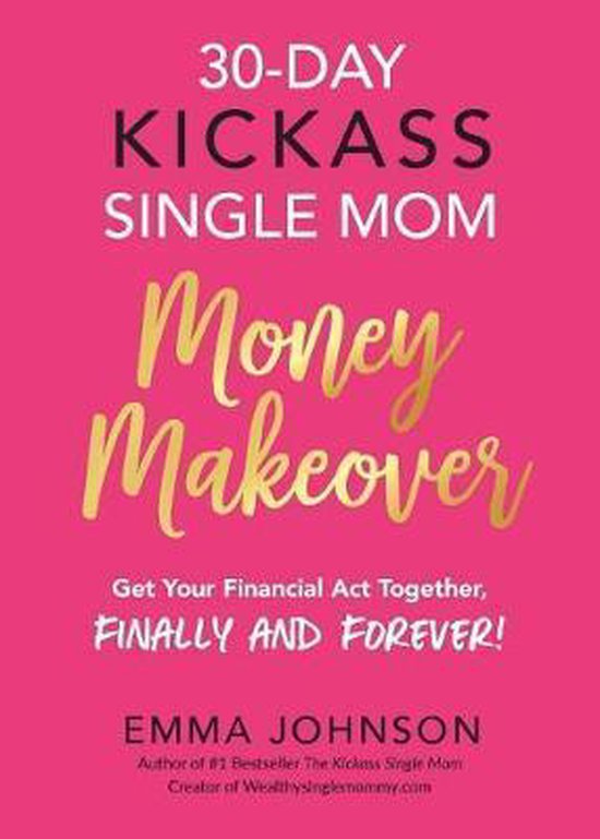 30-Day Kickass Single Mom Money Makeover - cover