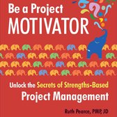 Be a Project Motivator