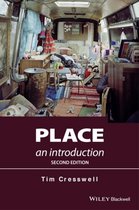 Theorising Spatial Practices 100% Summary: Lectures + Book 'Place: an introduction' + Articles + Policy Analysis and Institutionalism