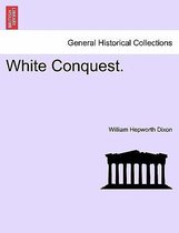 White Conquest.