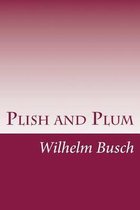 Plish and Plum