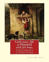 Little men: life at Plumfield with Jo's boys. NOVEL By: Louisa M. Alcott