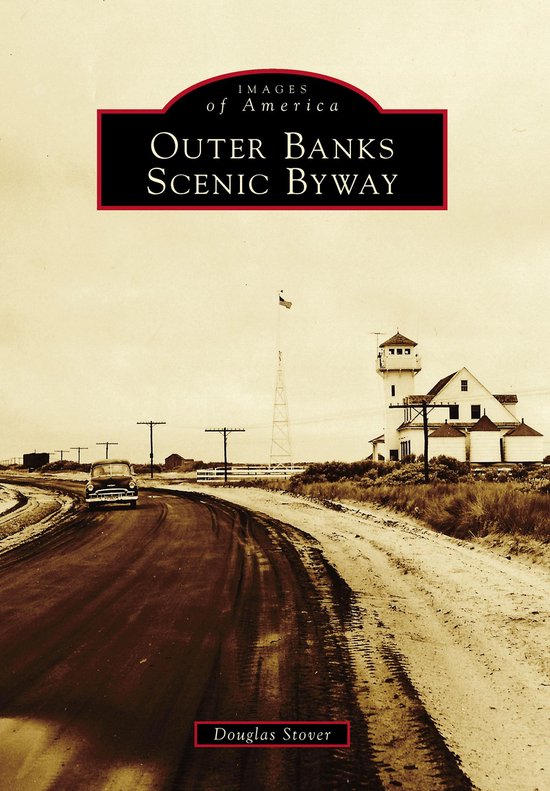 Images of America - Outer Banks Scenic Byway - cover
