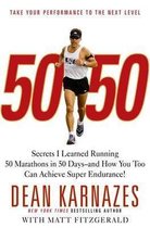 50 50 Secrets I Learned Running 50 Marathons in 50 Days