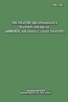 The Infantry Reconnaissance Platoon and Squad (Airborne, Air Assault, Light Infantry) (FM 7-92)