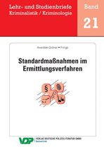Lehr- und Studienbriefe Kriminalistik/Kriminologie 21 - Standardmaßnahmen im Ermittlungsverfahren