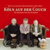 Köln auf der Couch. CD / Die rheinische Seele der Korruption
