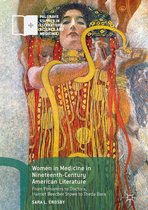 Palgrave Studies in Literature, Science and Medicine - Women in Medicine in Nineteenth-Century American Literature
