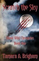 Blood Wild Chronicles- Scratch the Sky