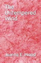 The Untempered Wind