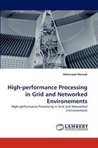 High-Performance Processing in Grid and Networked Environements