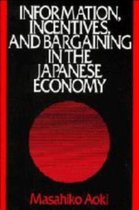 Information, Incentives and Bargaining in the Japanese Economy