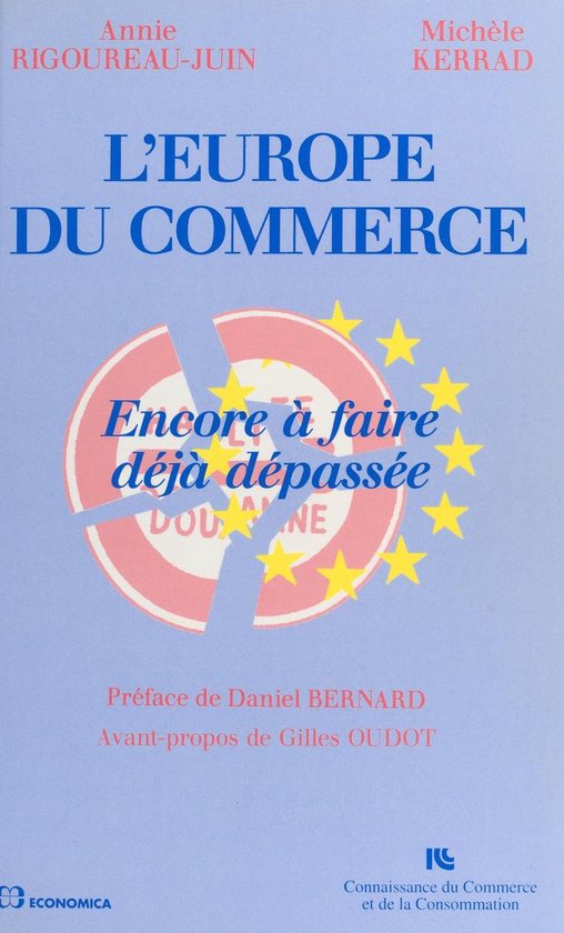 L'Europe du commerce : encore à faire, déjà dépassée