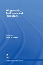 Ashgate Wittgensteinian Studies - Wittgenstein, Aesthetics and Philosophy