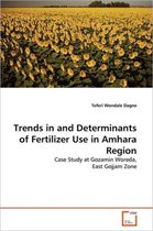 Trends in and Determinants of Fertilizer Use in Amhara Region