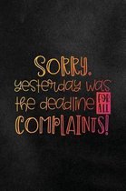 Sorry Yesterday Was the Deadline for All Complaints