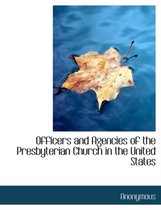 Officers and Agencies of the Presbyterian Church in the United States