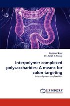 Interpolymer Complexed Polysaccharides
