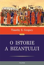Historia - O istorie a Bizanțului