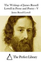 The Writings of James Russell Lowell in Prose and Poetry - V