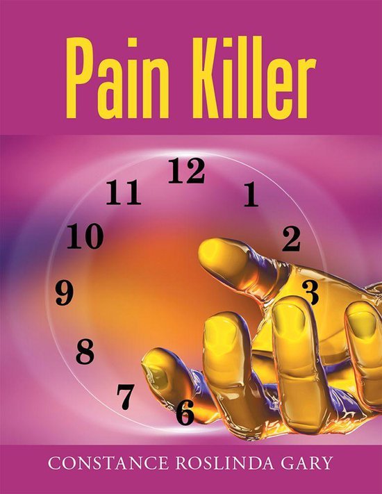 Pain Killer (ebook), Constance Roslinda Gary 9781524537944 Boeken
