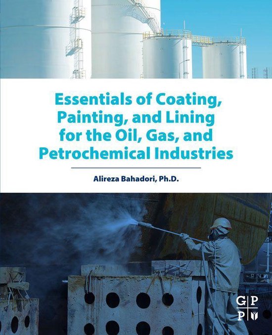 Essentials of Coating, Painting, and Lining for the Oil, Gas ... - cover
