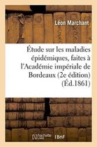 Sciences- �tude Sur Les Maladies �pid�miques, Lectures Faites � l'Acad�mie Imp�riale de Bordeaux