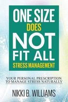 One Size Does Not Fit All: Stress Management