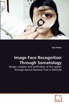 Image Face Recognition Through Somatology