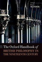 Oxford Handbooks - The Oxford Handbook of British Philosophy in the Nineteenth Century