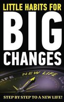 Little Habits for Big Changes