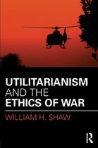 Utilitarianism & The Ethics Of War