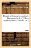 Sciences- Congrès Géologique International: Compte-Rendu de la Viiième Session En France, Tome 2