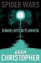 Spider Wars 1: Dunkelheit in Flammen