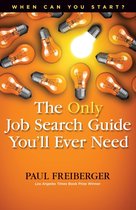 When Can You Start? the Only Job Search Guide You'll Ever Need