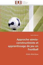 Approche sémio-constructiviste et apprentissage de jeu en Football