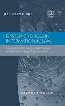 Elgar International Law series - Epistemic Forces in International Law