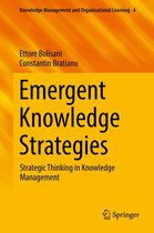 Knowledge Management and Organizational Learning 4 - Emergent Knowledge Strategies