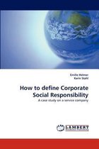 How to Define Corporate Social Responsibility