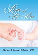 Boek cover Love and Let Live van Barbara J Burton