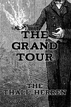 The Grand Tour 8 - The Thall-Herren